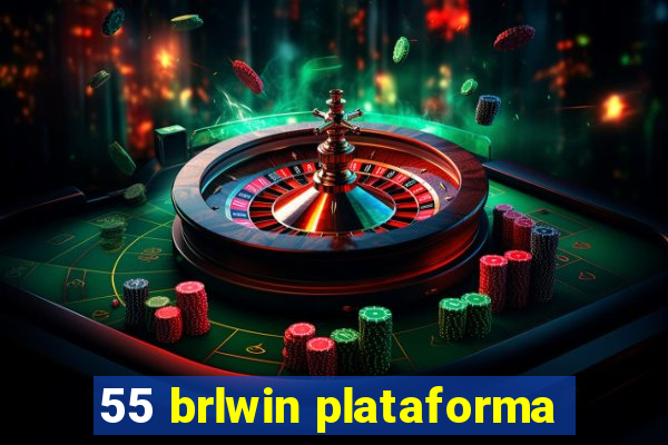 55 brlwin plataforma